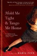 Hold Me Tight and Tango Me Home