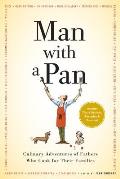 Man with a Pan: Culinary Adventures of Fathers Who Cook for Their Families Cover