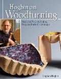 Hogbin on Woodturning: Masterful Projects Uniting Purpose, Form & Technique