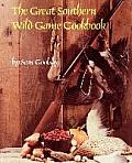 The Great Southern Wild Game Cookbook