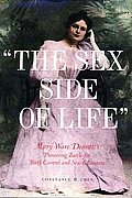 The Sex Side of Life: The Story of Mary Ware Dennett