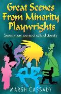 Great Scenes from Minority Playwrights: Seventy-Four Scenes of Cultural Diversity