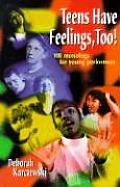 Teens Have Feelings, Too!