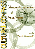 Cultural Compass : Ethnographic Explorations of Asian America (00 Edition)