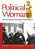 Political Women: From Luscomb and the Legacy of Radical Reform (Critical Perspectives on the Past) Cover
