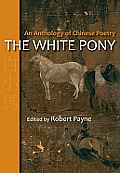 The White Pony: An Anthology of Chinese Poetry Cover