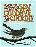 Say Goodbye to the Cuckoo: Migratory Birds and the Impending Ecological Catastrophe