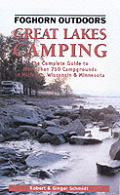 Great Lakes Camping: The Complete Guide to More Than 750 Campgrounds in Michigan, Wisconsin, and Minnesota Cover