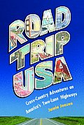 Road Trip USA: Cross-Country Adventures on America's Two-Lane Highways Cover
