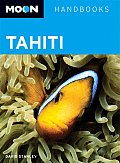 Moon Tahiti (Moon Handbooks Tahiti)