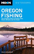 Moon Oregon Fishing: The Complete Guide to Fishing Lakes, Rivers, Streams, and the Ocean (Moon Oregon Fishing)