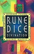 Rune Dice Divination: Reading Fortunes, Doing Magic, Making Charms