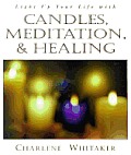 Lighten Up Your Life with Candles, Meditation, and Healing