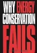 Why Energy Conservation Fails