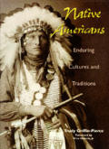 Native Americans: Enduring Culture and Traditions
