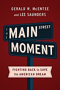 The Main Street Moment: Fighting Back to Save the American Dream Cover