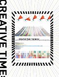 Creative Time: The Book: 33 Years of Public Art in New York