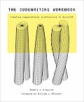 The Codewriting Workbook: Creating Computational Architecture in AutoLISP [With CDROM]