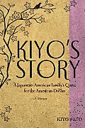 Kiyo's Story: A Japanese-American Family's Quest for the American Dream