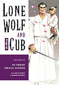 Lone Wolf and Cub: Volume 24: In These Small Hands
