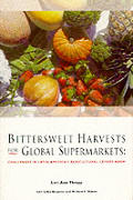Bitter-Sweet Harvests for Global Supermarkets: Sustainability & Equity in Latin America's Agroexport Boon