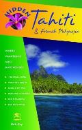 Hidden Tahiti & French Polynesia 5TH Edition
