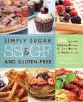 Simply Sugar and Gluten-Free: 180 Easy and Delicious Recipes You Can Make in 20 Minutes or Less