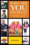 Who Are You People?: A Personal Journey Into the Heart of Fanatical Passion in America Cover