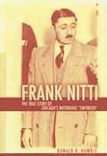 Frank Nitti: The True Story of Chicago's Notorious Enforcer Cover