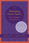 Rethinking Islamic Studies: From Orientalism to Cosmopolitanism (Studies in Comparative Religion)