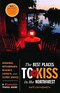Best Places To Kiss in the Northwest 8th Edition