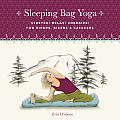 Sleeping Bag Yoga: Stretch! Relax! Energize! for Hikers, Bikers and Kayakers Cover