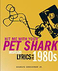 Hit Me with Your Pet Shark: Misheard Lyrics of the 1980s
