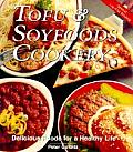Tofu & Soyfoods Cookery: Delicious Foods for a Healthy Life