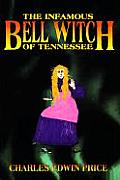 The Infamous Bell Witch of Tennessee