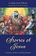 Stories of Jesus: A Gospel of Faith and Imagination