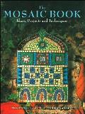 The Mosaic Book: Ideas, Projects & Techniques