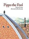 Pippo the Fool (Junior Library Guild Selection)