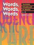 Words, Words, Words: Teaching Vocabulary in Grades 4-12