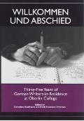 Willkommen Und Abschied: Thirty-Five Years of German Writers-In-Residence at Oberlin College (Studies in German Literature, Linguistics, and Culture) Cover