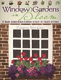 Window Gardens in Bloom: 25 Hand-Embroidered Flowers in Easy-To-Create Settings