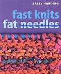Fast Knits, Fat Needles Cover