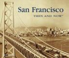San Francisco Then and Now (Then & Now)
