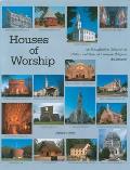 Houses of Worship: An Identification Guide to the History and Style of American Religious Architecture