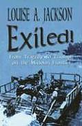Exiled: From Tragedy to Triumph on the Missouri Frontier Cover