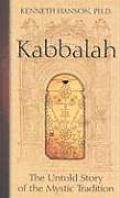Kabbalah the Untold Story of the Mysti