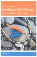 Steelhead Fly Fishing on the Olympic Pen