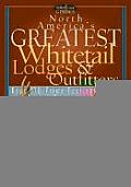 North America's Greatest Whitetail Lodges & Outfitters (Willow Creek Guides) Cover