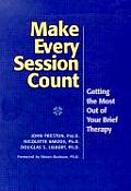 Make Every Session Count: Getting the Most Out of Your Brief Therapy