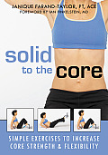 Solid to the Core: Simple Exercises to Increase Core Strength & Flexibility